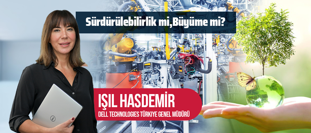 Sürdürülebilirlik mi Büyüme mi?
