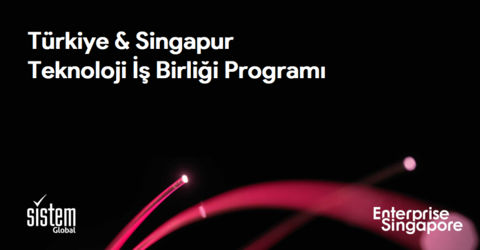 Sistem Global Danışmanlık ve Enterprise Singapore’dan teknoloji odaklı firmalara destek!  