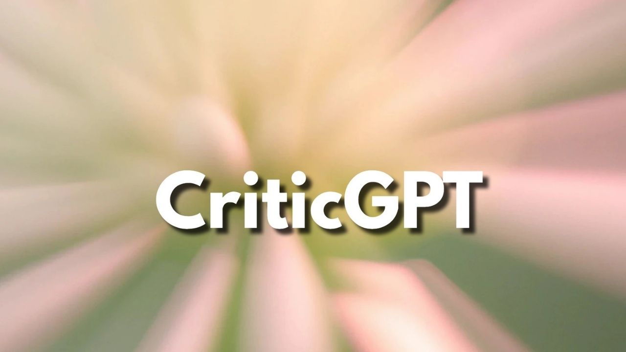 OpenAI’dan devrim yaratan yapay zeka: CriticGPT