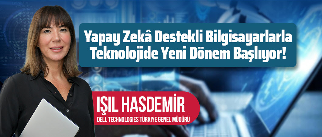 Yapay Zekâ Destekli Bilgisayarlarla Teknolojide Yeni Dönem Başlıyor!