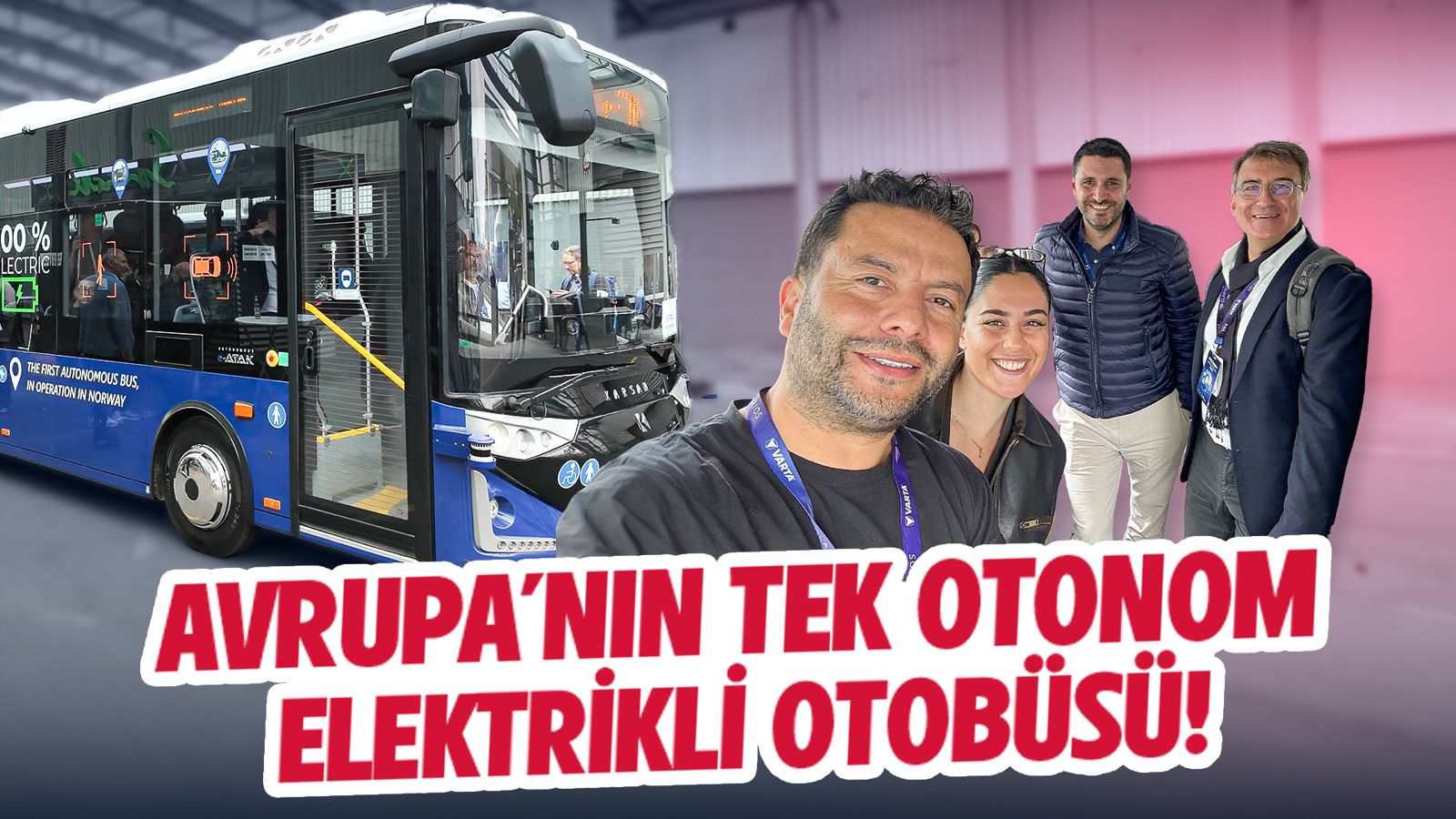Avrupa’nın tek otonom elektrikli otobüsü!