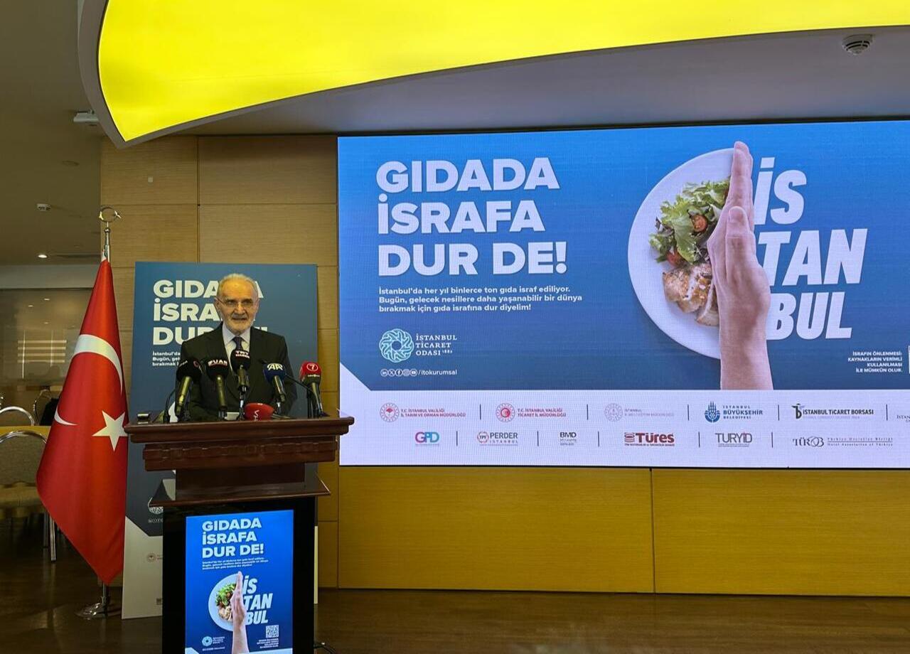 İstanbul Ticaret Odası, ”Gıdada İsrafa Dur De” projesi başlattı!