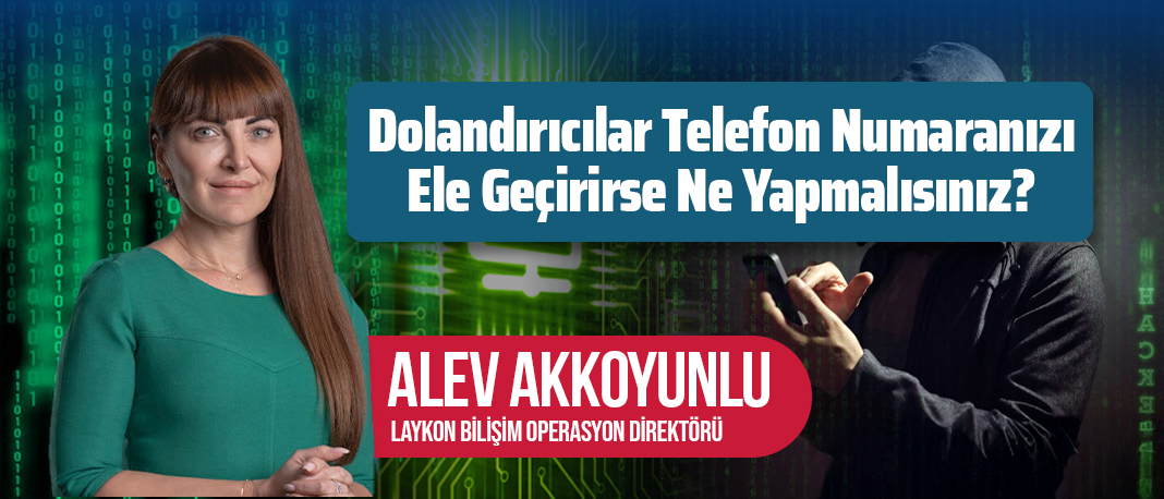 Dolandırıcılar telefon numaranızı ele geçirirse ne yapmalısınız?
